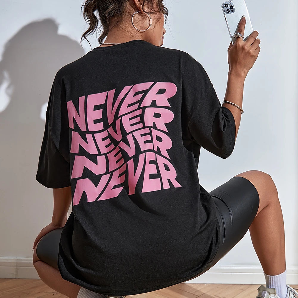 I Said Never Cotton Print Woman Tshirt Oversized Fasion